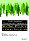 Understanding Theories and Concepts in Social Policy : A Critical Perspective - Book