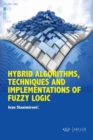 Hybrid Algorithms, Techniques and Implementations of Fuzzy Logic - Book