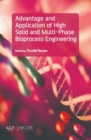 Advantage and Application of High Solid and Multi-Phase Bioprocess Engineering - Book