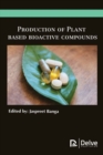 Production of Plant Based Bioactive Compounds - Book