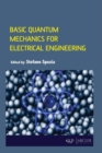 Basic Quantum Mechanics for Electrical Engineering - Book