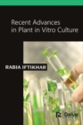 Recent Advances in Plant in Vitro Culture - Book