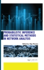 Probabilistic Inference and Statistical Methods in Network Analysis - eBook