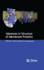 Advances in structure of membrane proteins - eBook