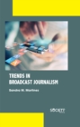 Trends In Broadcast Journalism - eBook