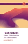 Politics Rules : Power, Globalization and Development - Book