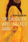 The Daughter Who Walked Away : A Novel - Book
