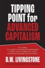 Tipping Point for Advanced Capitalism : Class, Class Consciousness and Activism in the Knowledge Economy - Book