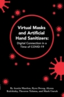Virtual Masks and Artificial Hand Sanitizers : Digital Connection in a Time of COVID-19 - Book