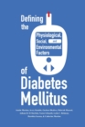 Defining the Historical, Physiological, Social and Environmental Factors of Diabetes Mellitus - Book