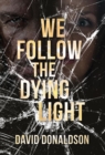 We Follow the Dying Light - Book