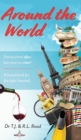 Around the World : Stories from a Far, But Close to a Bar! - Book