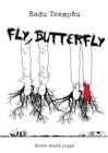 Fly Butterfly : Three Short Plays - Book