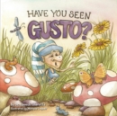 Have You Seen Gusto? - Book