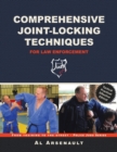 Comprehensive Joint-Locking Techniques for Law Enforcement : From Training to Street - Book