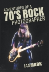 Adventures of a 70's Rock Photographer - Book
