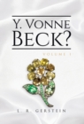 Y. Vonne Beck? Volume 1 - Book