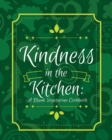 Kindness in the Kitchen : A Blank Vegetarian Cookbook: 100 Blank Recipe Pages- Customize Your Own Vegetarian Recipe Journal (8 X 10 Inches / Green) - Book