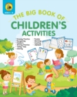 The Big Book of Children's Activities : Drawing Practice, Numbers, Writing Practice, Telling Time, Coloring, Puzzles, Matching, Counting, Alphabet Exercises (4 to 8 year olds / 8x10" / 100 pages) - Book