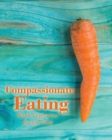 Compassionate Eating Blank Vegetarian Recipe Book : 100 Blank Pages for All Your Favourite Recipes for Vegetarian Meals (8 X 10 Inches / Aqua) - Book