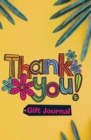 Thank You Gift Journal : 120-Page Blank, Lined Writing Journal - Makes a Great Gift for Anyone You Should Be Thankful for (5.25 X 8 Inches / Yellow) - Book