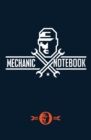 Mechanic Notebook : 120-Page Blank, Lined Writing Journal for Mechanics - Makes a Great Gift for Mechanics and Anyone Into Machinery (5.25 X 8 Inches / Dark Blue) - Book