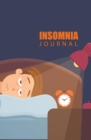 Insomnia Journal : 120-Page Blank, Lined Writing Journal - Makes a Great Gift for Writing on Those Sleepless Nights (5.25 X 8 Inches / Blue) - Book