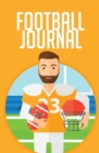 Football Journal : 120-Page Blank, Lined Writing Journal for Football Players - Makes a Great Gift for Anyone Who Play Football (5.25 X 8 Inches / Orange) - Book