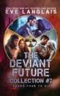 The Deviant Future Collection #2 : Books Four to Six - Book