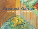 Greatest Garden : The Paintings of David More - Book