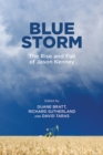 Blue Storm : The Rise and Fall of Jason Kenney - Book