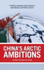 China's Arctic Ambitions and What They Mean for Canada - Book
