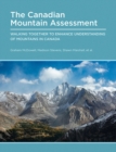 Canadian Mountain Assessment : Working Together to Enhance Understanding of Mountains in Canada - Book