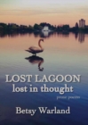 Lost Lagoon / Lost in Thought : Prose Poems - Book