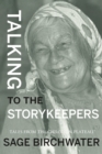 Talking to the Story Keepers : Tales from the Chilcotin Plateau - Book