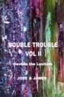 Double Trouble Vol II : Deviate the Levitate - eBook