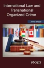 International Law and Transnational Organized Crime - Book