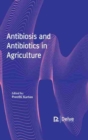 Antibiosis and Antibiotics in Agriculture - Book