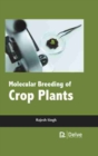 Molecular Breeding of Crop Plants - Book