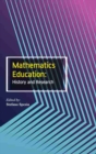 Mathematics Education: History and Research - Book