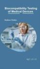 Biocompatibility Testing of Medical Devices - Book