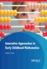 Innovative Approaches in Early Childhood Mathematics - Book
