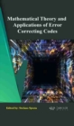 Mathematical Theory and Applications of Error Correcting Codes - Book