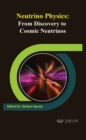 Neutrino Physics : From Discovery to Cosmic Neutrinos - Book