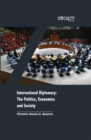 International Diplomacy: The politics, economics and society - eBook