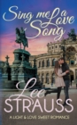 Sing Me a Love Song : a clean sweet romance - Book
