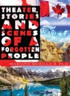 Theater, Stories And Scenes Of A Forgotten People - Book
