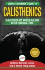 Calisthenics : 30-Day Greek God Beginners Bodyweight Exercise and Workout Routine Guide - Calisthenics Muscle Building Challenge - Book