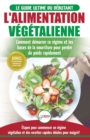 L'Alimentation V?g?talienne : Guide Cusisine et Recettes facile pour les d?butants V?gane - Perdre du poids avec un r?gime alimentaire Vegan ou V?g?talien (Livre en Fran?ais / Vegan Diet French Book) - Book