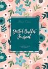 Dotted Bullet Journal : Medium A5 - 5.83X8.27 (Spring Flowers) - Book